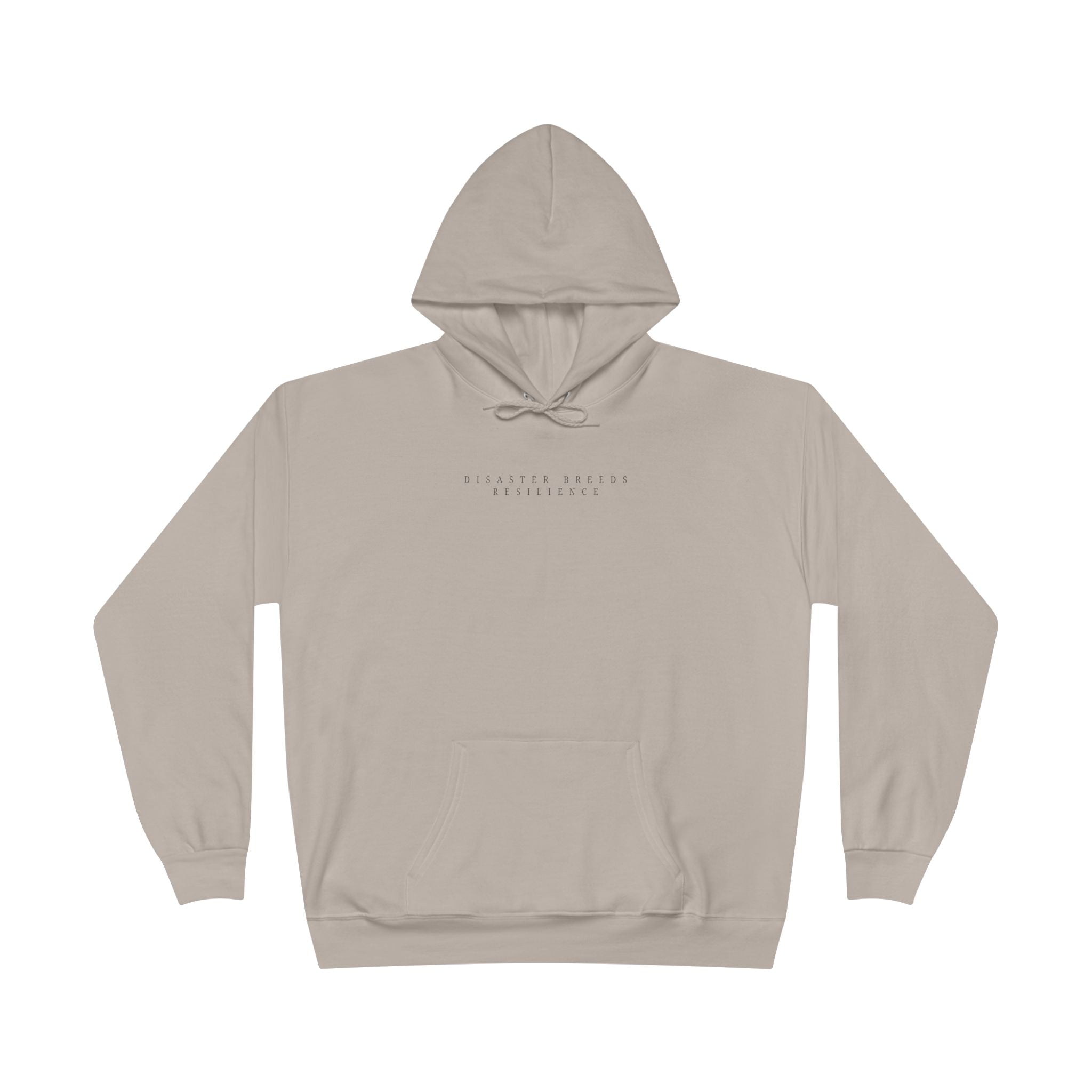 Disaster Breeds Resilience -  Hoodie